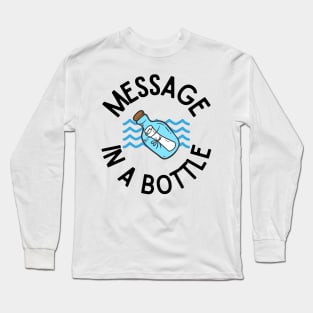 Message in a Bottle Nautical Design Perfect Gift for Sea and Ocean Lovers, Sailors, Divers, Surfers Long Sleeve T-Shirt